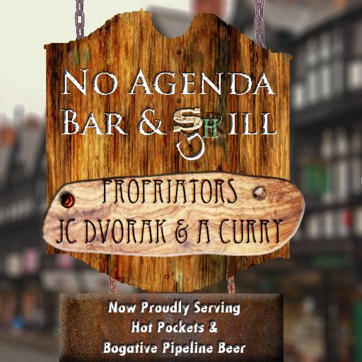 No Agenda Bar & Shill by Uncle Dave