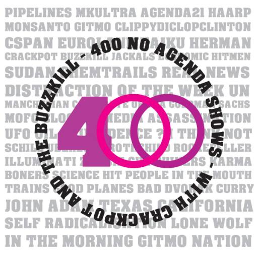 400 No Agenda shows with crackpot and the buzzkill by Thijs Brouwers