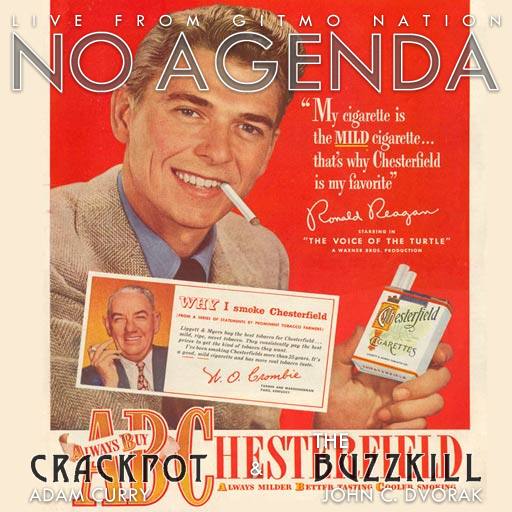 No Agenda brought to you by chesterfield by SuperLeone