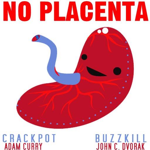 NO  PLACENTA by SuperLeone