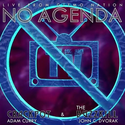 who needs TV if No Agenda delivers better news? by Author Withheld By Request