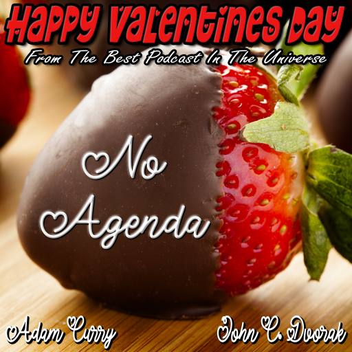 Happy Valentine's Day From No Agenda by Darren O'Neill