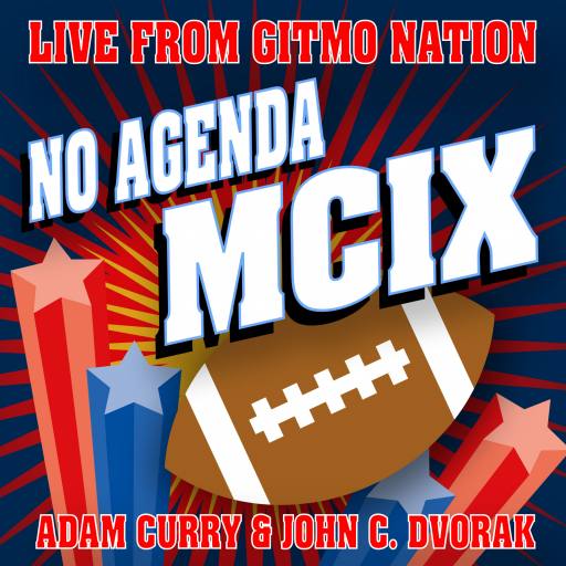 No Agenda MCIX by Mark G.