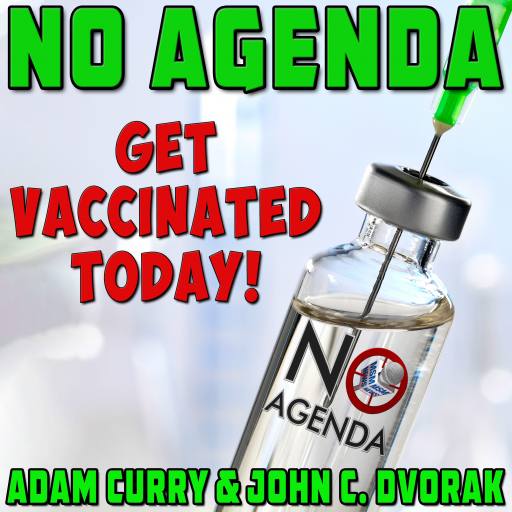 Get Your No Agenda Vaccination Today by Darren O'Neill