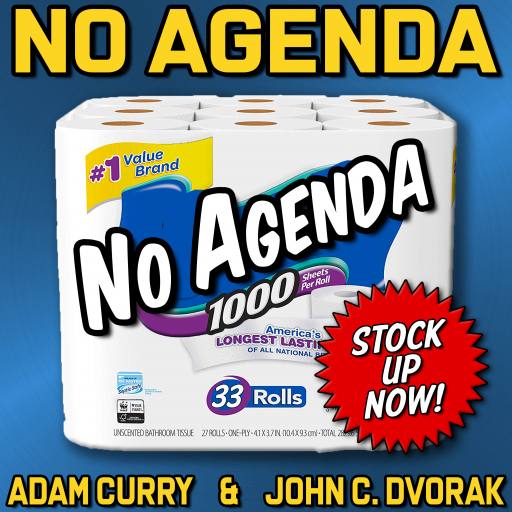 No Agenda Toilet Paper - Stock Up Now! by Darren O'Neill