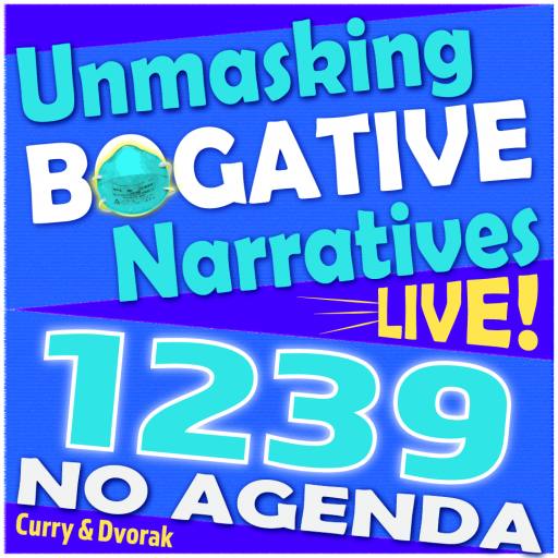 1239, Unmasking Bogative Narratives LIVE! by MountainJay