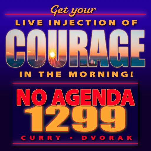 1299, Get your live injection of COURAGE in the morning! by MountainJay