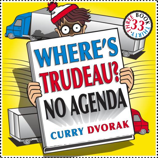 Where's Trudeau? Alternate (TY Roundy) by CapitalistAgenda