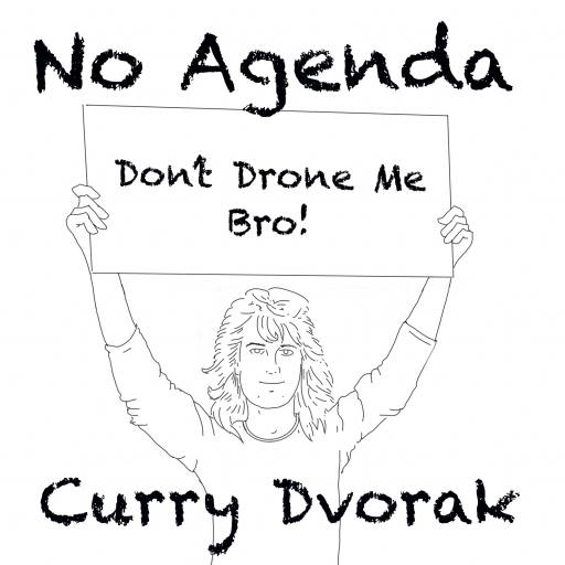 Don’t Drone Me Bro! Ep 1475 by ColinDonnelly