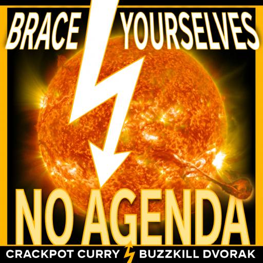 Brace Yourselves for No Agenda! (public domain NASA image, corona mass ejection/exploding chorizo) by MountainJay