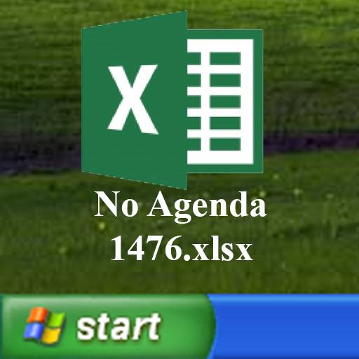 No Agenda 1476.xlsx WinXP by Pay