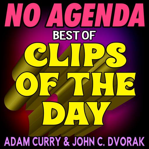 The Best Clips Of The Day,  No Agenda Episode 1,509
