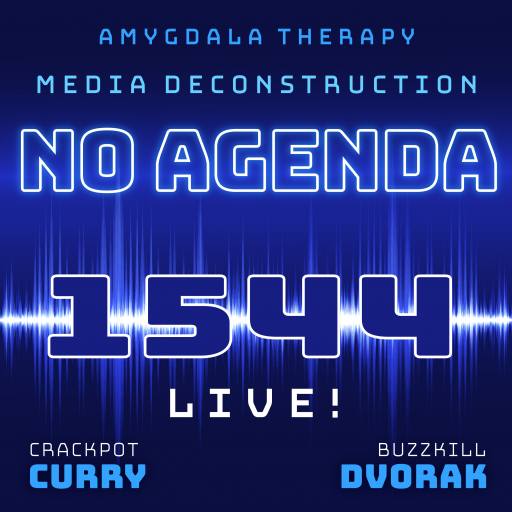 No Agenda, episode 1544 LIVE! by MountainJay