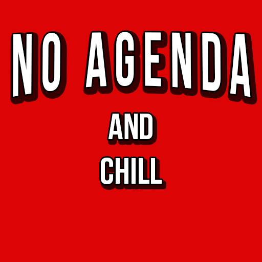 No Agenda and chill by Pay