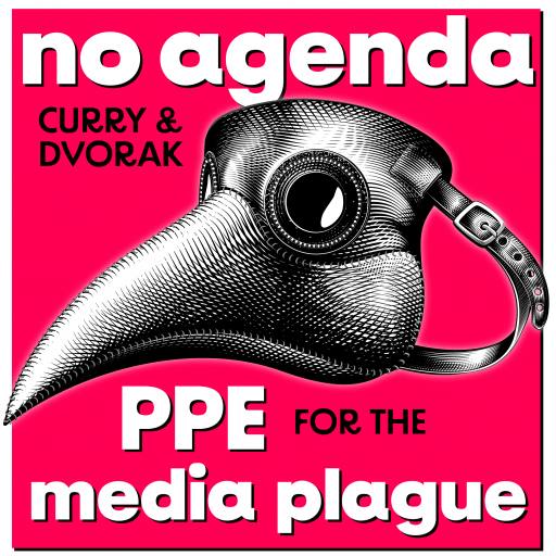No Agenda, PPE for the Media Plague by MountainJay